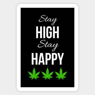 Stay High Stay happy Sticker